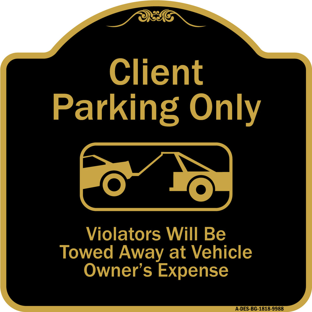 Client Parking Only Violators Will Be Towed Away At Owner Expense With Graphic