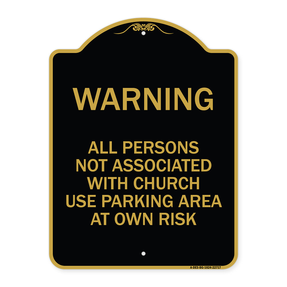 Warning - All Persons Not Associated with Church Use Parking Area at Own Risk