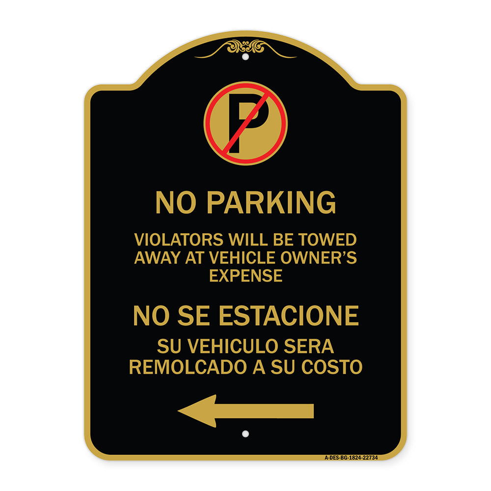 Violators Will Be Towed Away at Vehicle Owners Expense With Symbol No Se Extacione Su Vehiculo Sera Remolcado a Costa Suyo