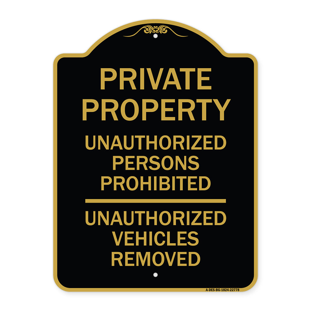 Unauthorized Persons Prohibited Unauthorized Vehicles Removed