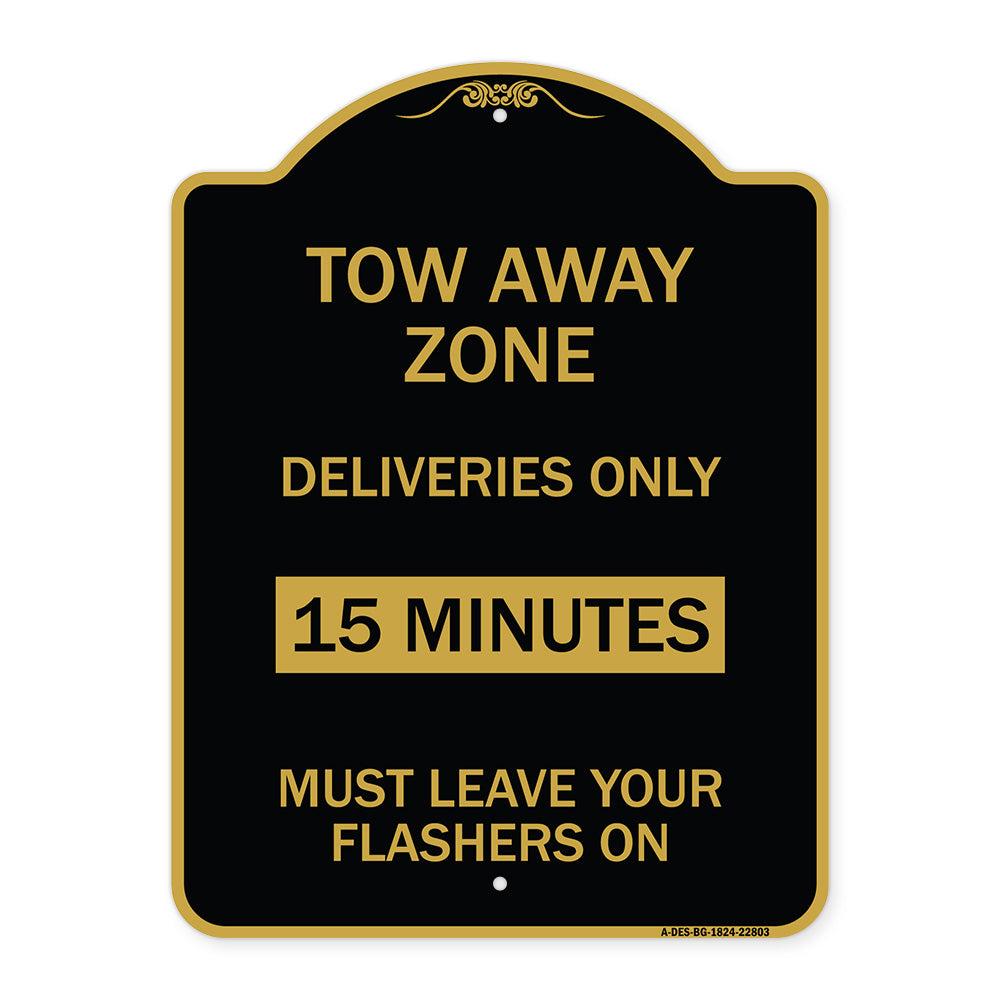 Tow Away Zone - Deliveries Only 15 Minutes Must Leave Your Flashers On