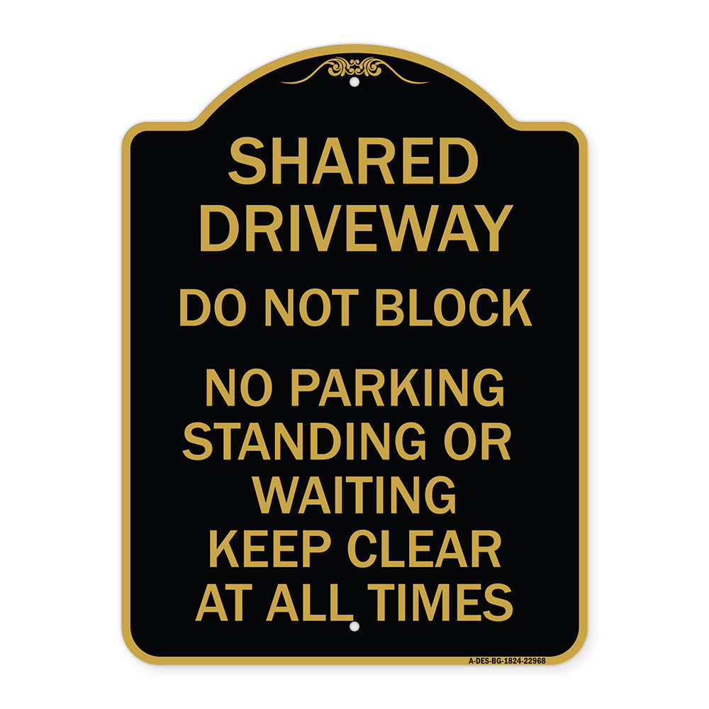 Shared Driveway Do Not Block No Parking Standing or Waiting Keep Clear at All Times