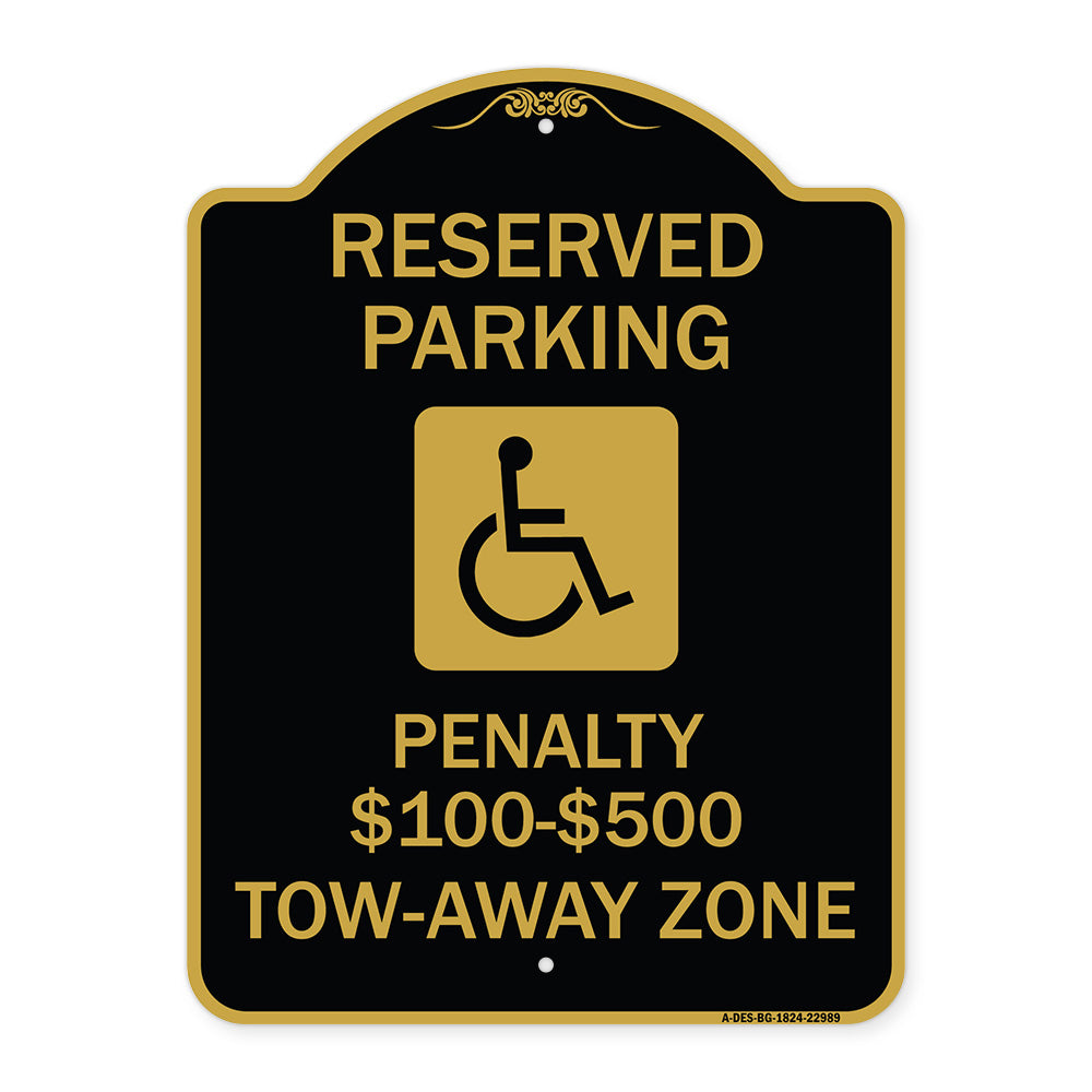 Reserved Parking Penalty $100 to $500 Tow-Away Zone with Symbol