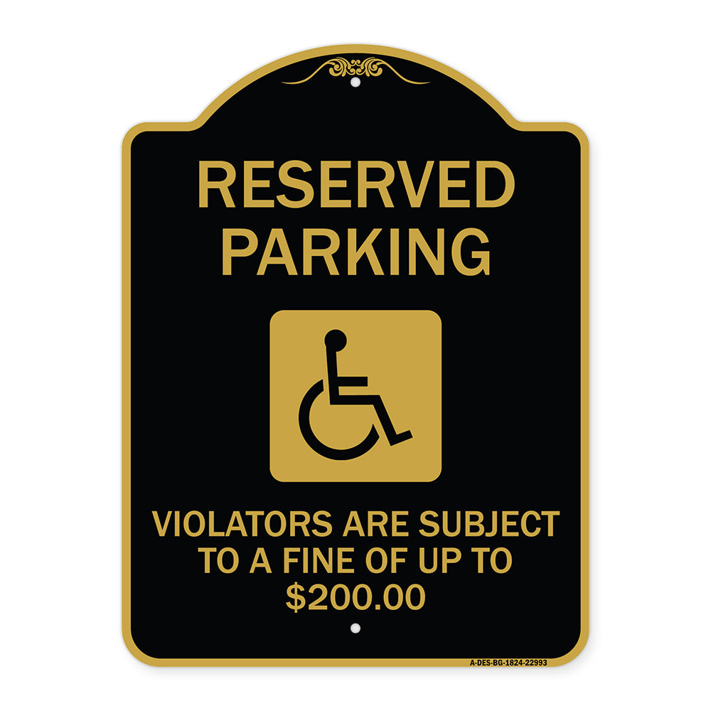 Reserved Parking - Violators Are Subject to A Fine of Up to $200 (Handicapped Symbol)