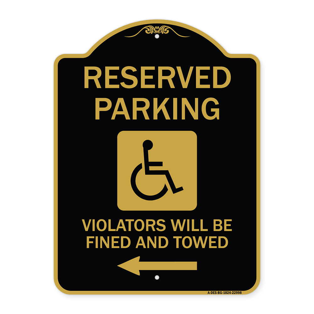 Reserved Parking Violators Will Be Fined and Towed (Left Arrow Symbol)