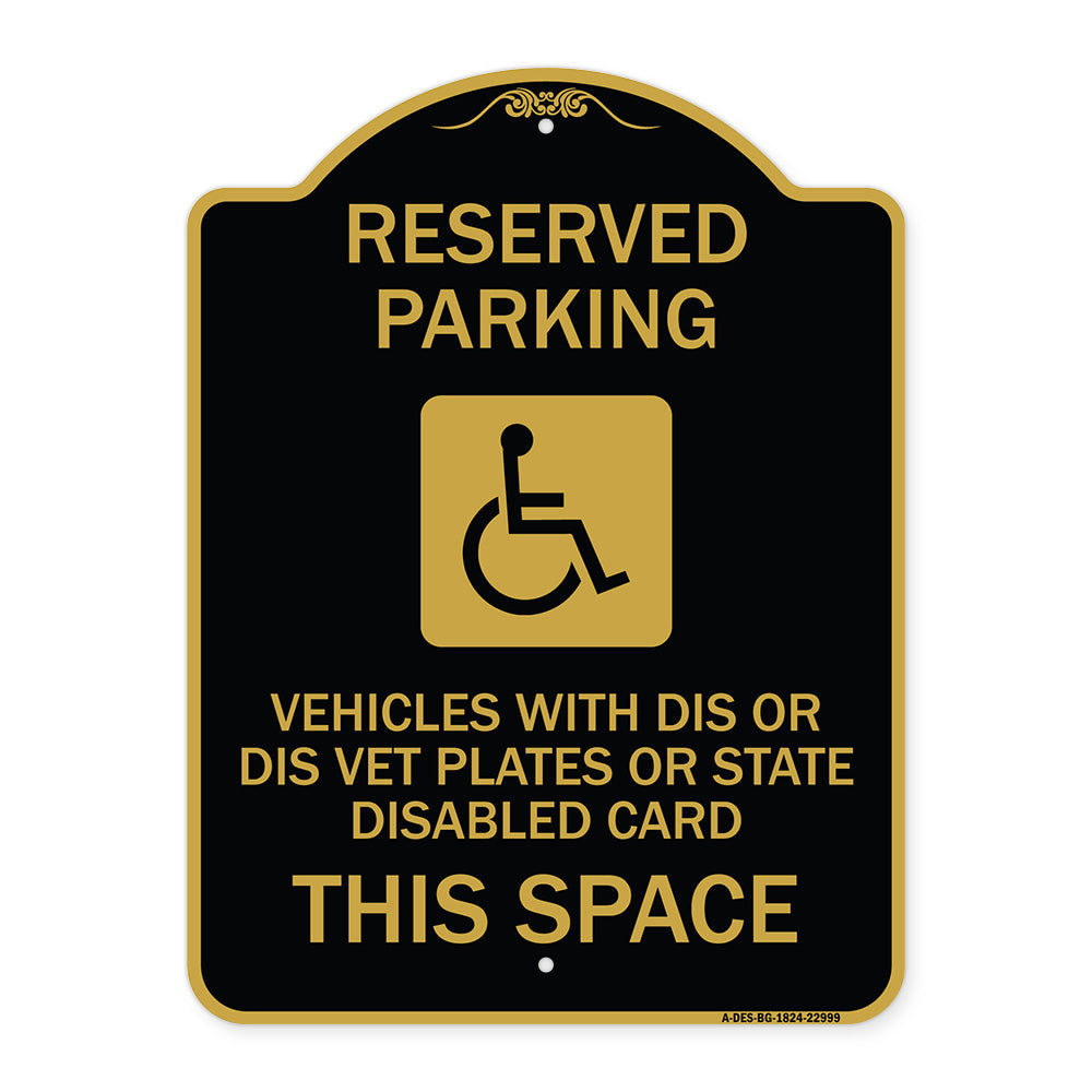 Reserved Parking Vehicles with Dis or Dis Vet Plates or State Disabled Card This Space (With Graphic)