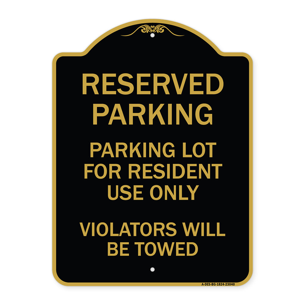 Reserved Parking Sign Reserved Parking Lot for Resident Use Only Violators Will Be Towed