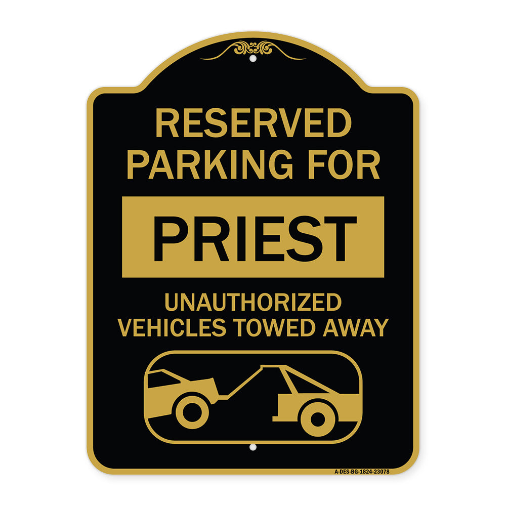 Reserved Parking for Priest Unauthorized Vehicles Towed Away (With Tow Away Graphic)