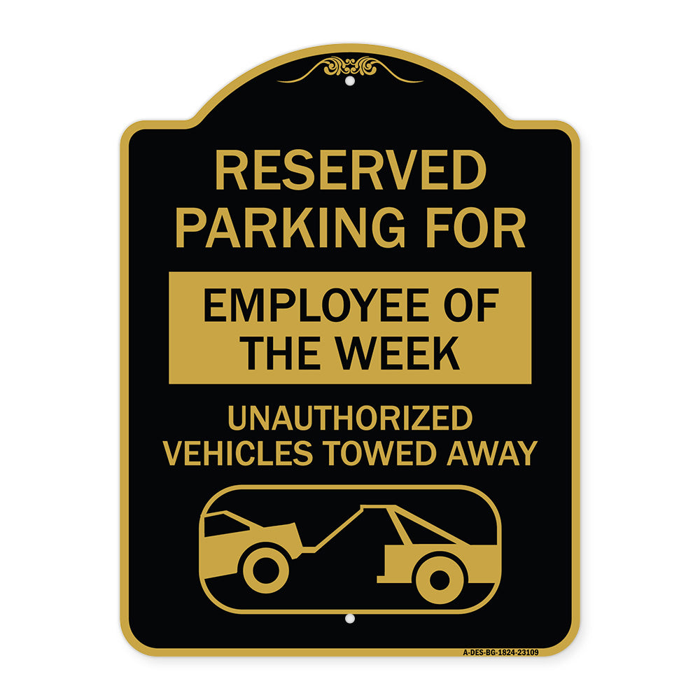 Reserved Parking for Employee of the Week Unauthorized Vehicles Towed Away