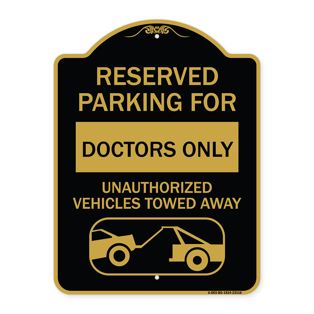 Reserved Parking for Doctors Only Unauthorized Vehicles Towed Away