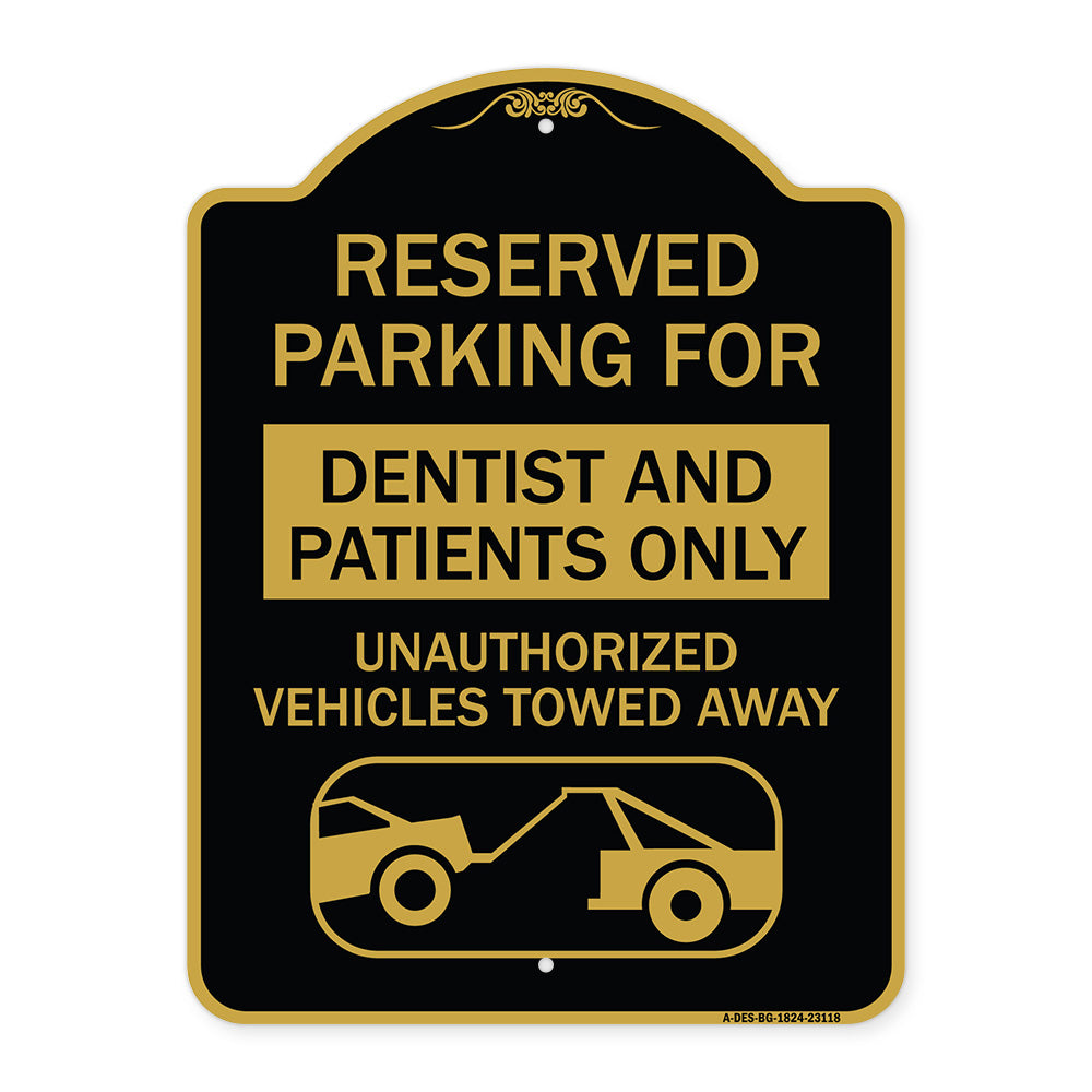 Reserved Parking for Dentists and Patients Only Unauthorized Vehicles Towed Away (With Car Tow Graphic)