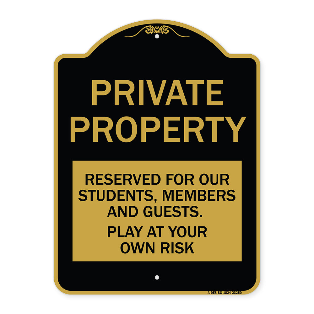 Private Property - Reserved for Our Students Members and Guests - Play at Your Own Risk