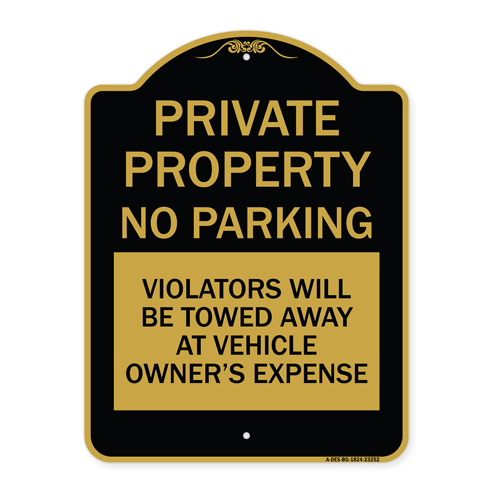 Private Property - No Parking Violators Will Be Towed Away at Vehicle Owner's Expense