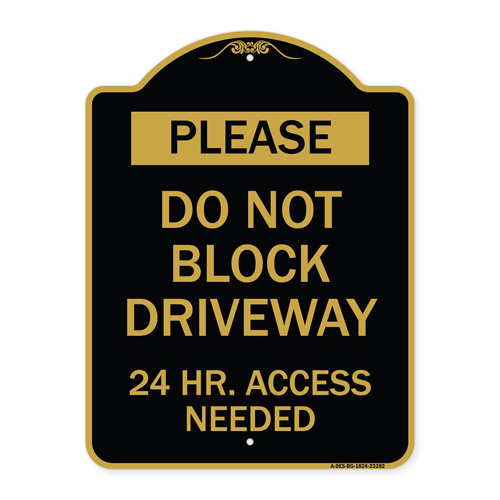 Please Do Not Block Driveway 24 Hour Access Needed