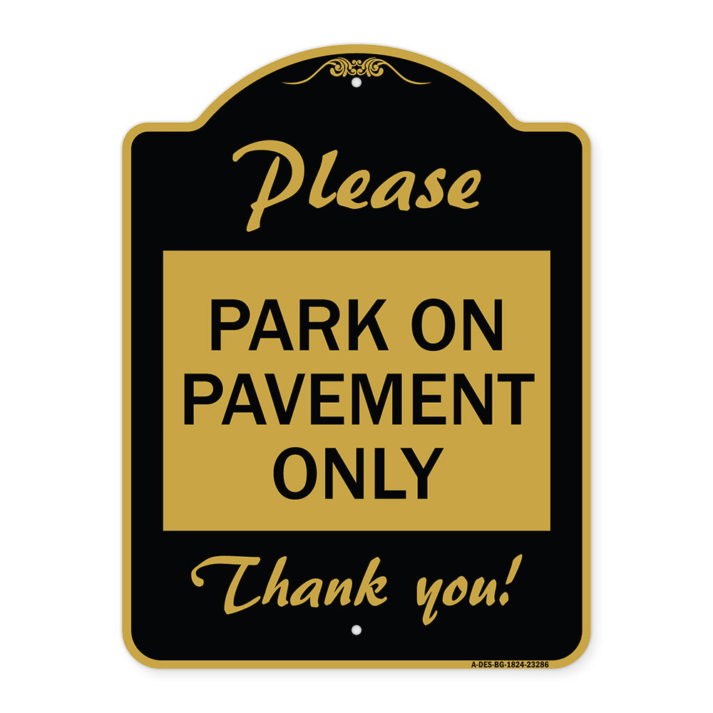 Please Park on Pavement Only Thank You