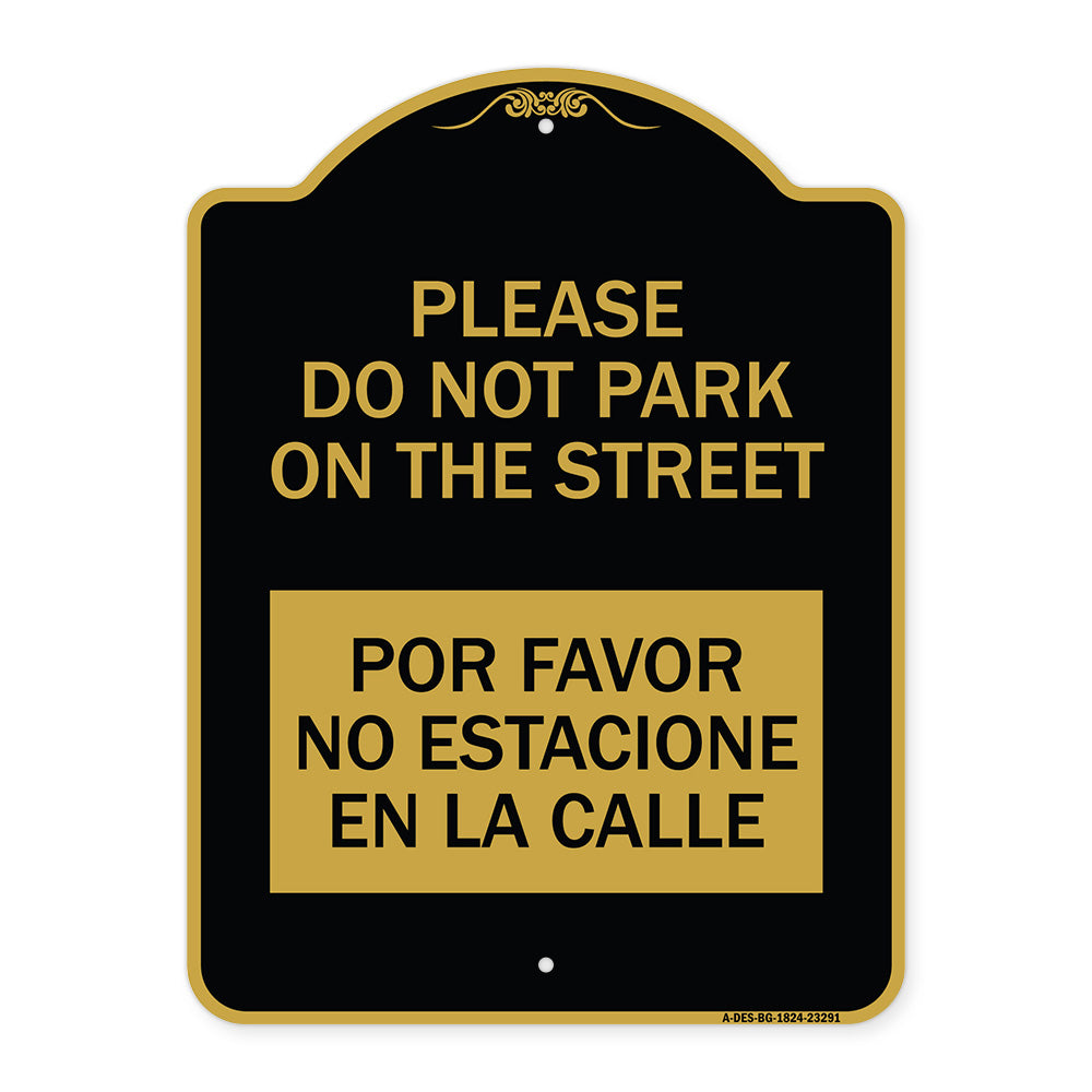 Please Do Not Park on the Street Por Favor No Estacione En La Calle