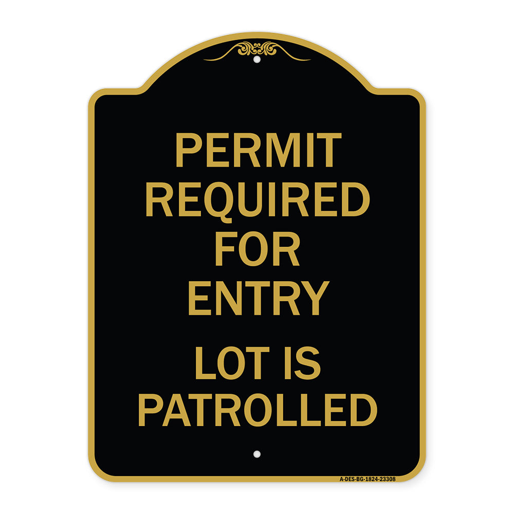 Permit Required for Entry Lot Is Patrolled Parking Sign
