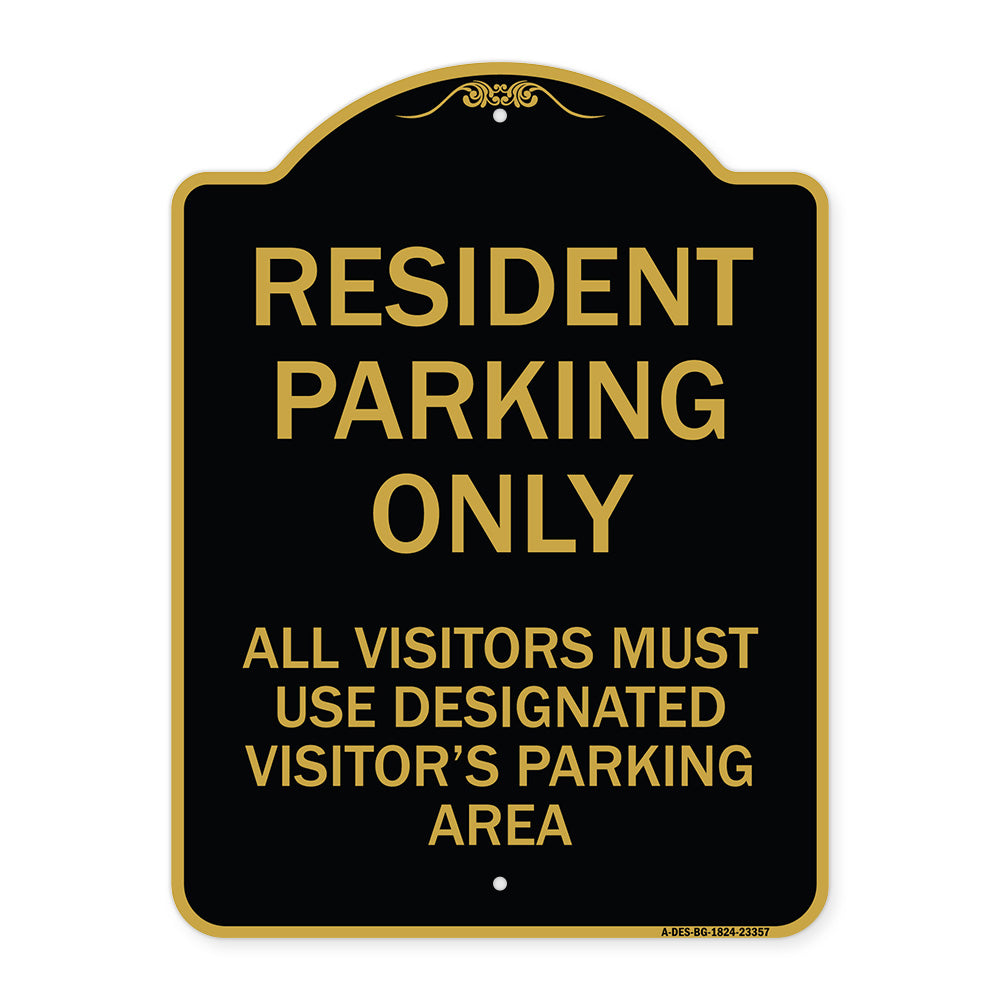 Parking Sign Resident Parking Only All Visitors Must Use Designated Visitors Parking Area