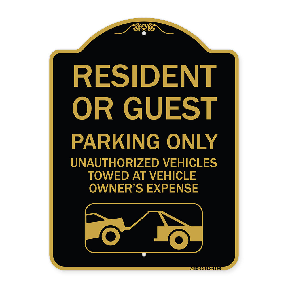 Parking Restriction Sign Resident or Guest Parking Only Unauthorized Vehicles Towed at Owner Expense with Graphic