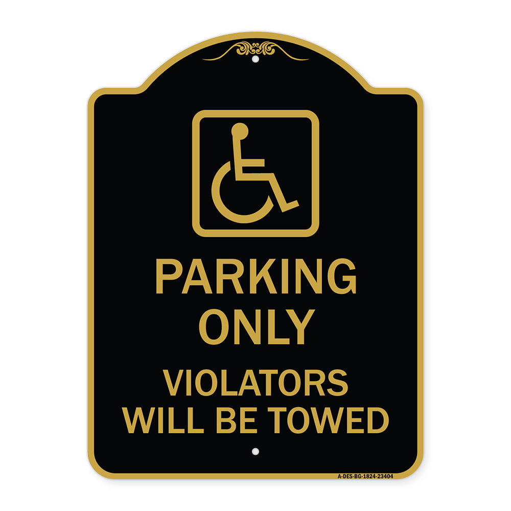 Parking Only Violators Will Be Towed (Handicapped Symbol)