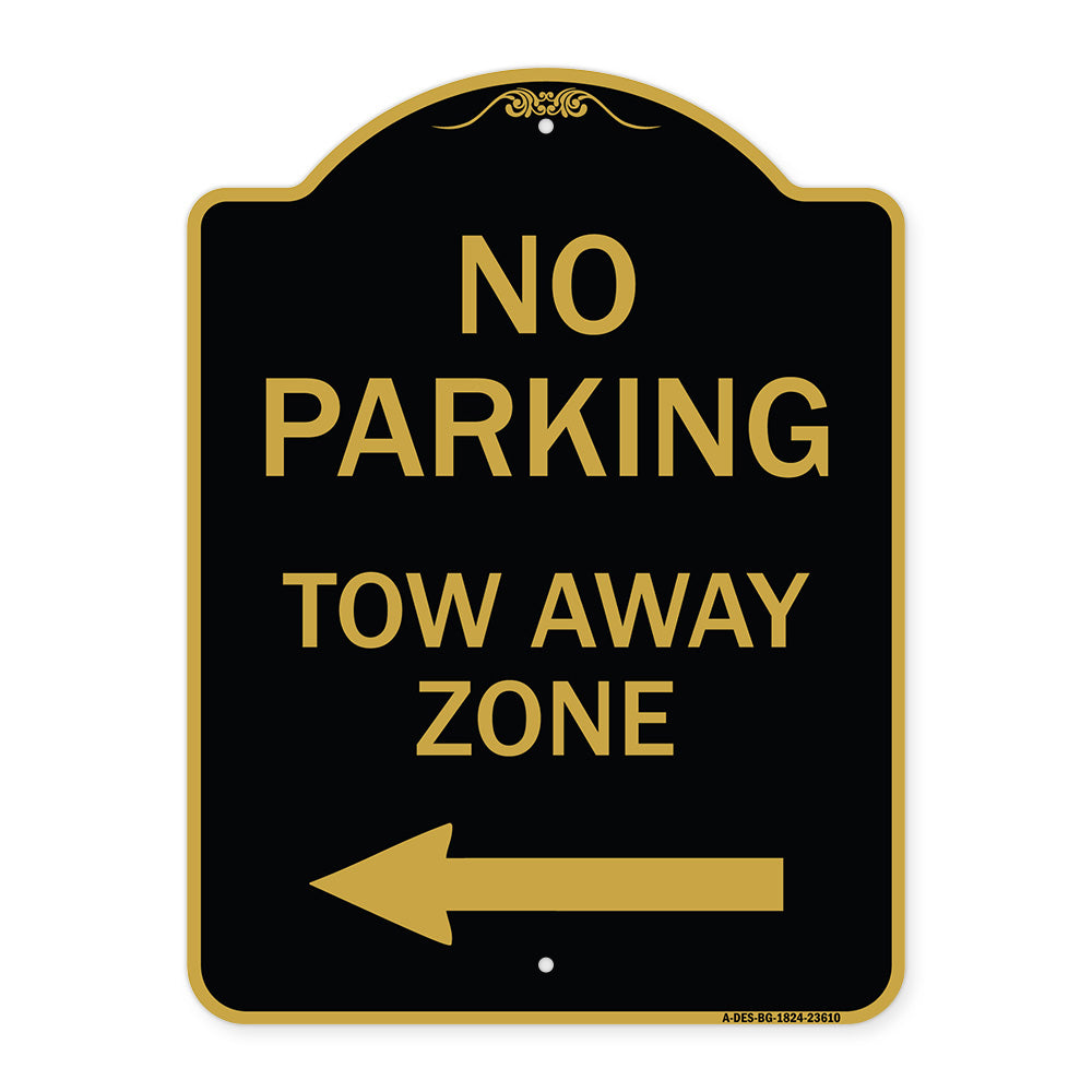No Parking Tow Away Zone with Left Arrow
