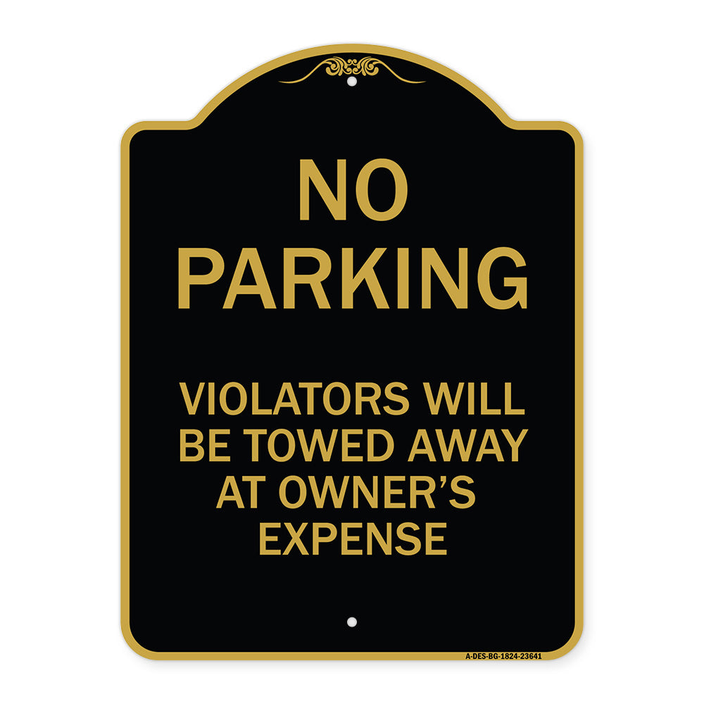 No Parking Violators Will Be Towed Away at Owner's Expense