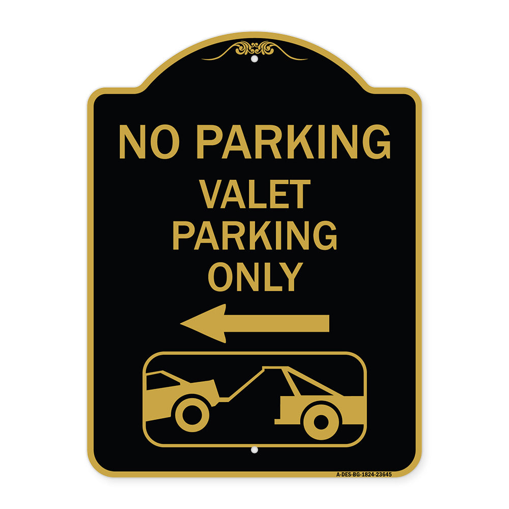 No Parking Valet Parking Only (With Left Arrow) (With Car Tow Graphic)