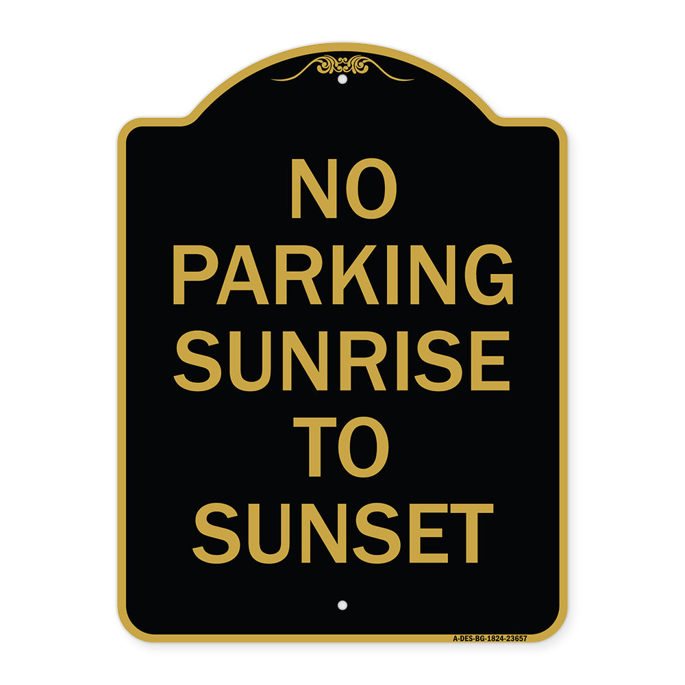 No Parking Sunrise to Sunset (In Daylight)
