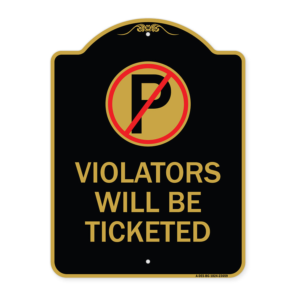 No Parking Sign Violators Will Be Ticketed
