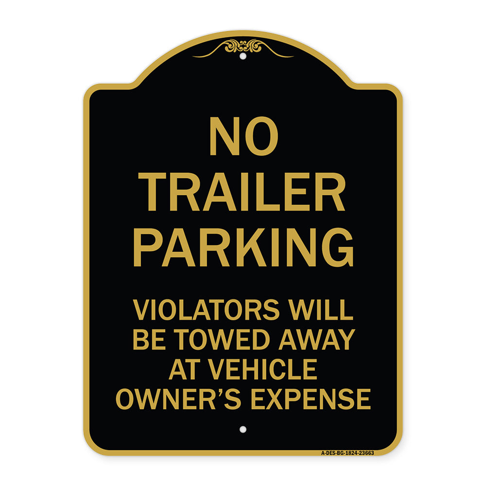 No Parking Sign No Trailer Parking Violators Will Be Towed Away at Vehicle Owner's Expense