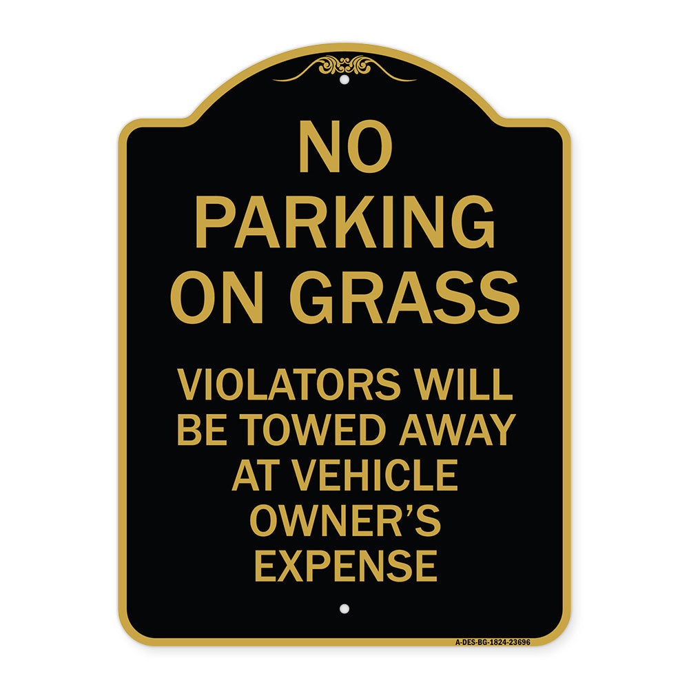 No Parking on Grass Violators Will Be Towed Away at Vehicle Owner's Expense