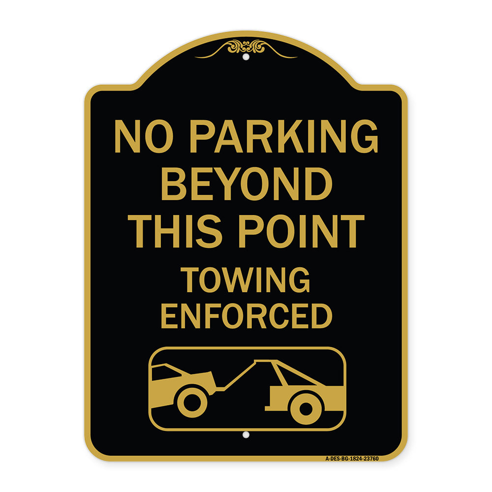 No Parking Beyond This Point Towing Enforced with Graphic