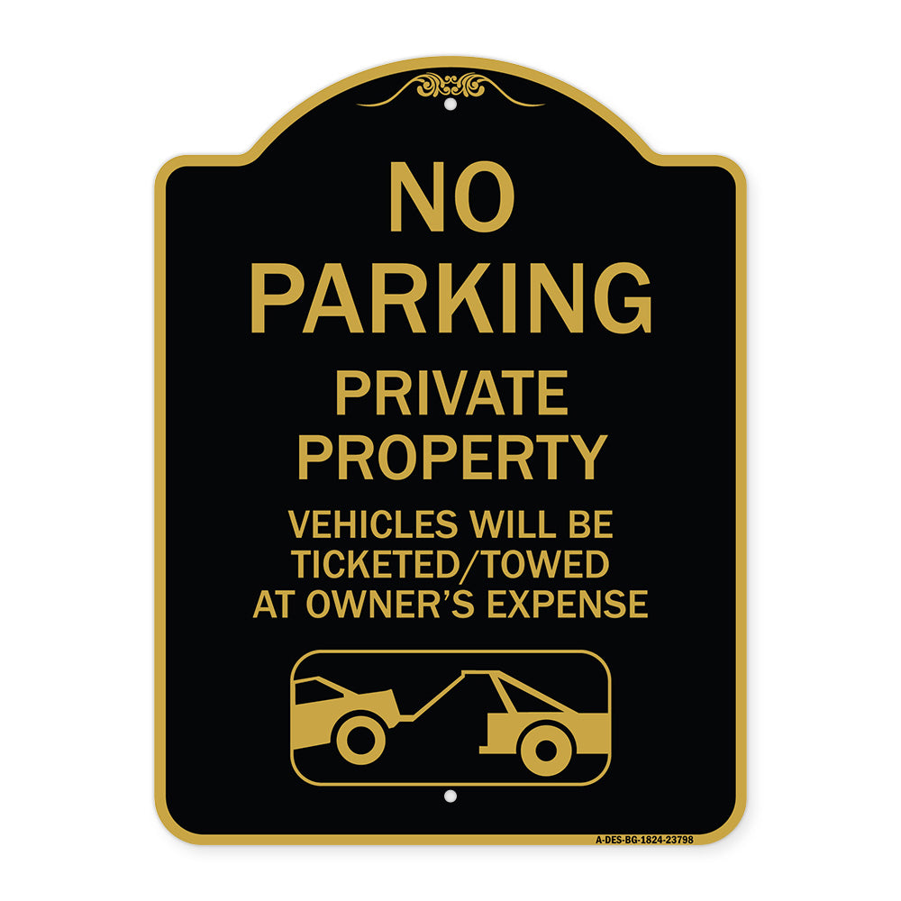 No Parking - Private Property Vehicles Will Be Ticketed Towed at Owner's Expense (With Car Tow Graphic)
