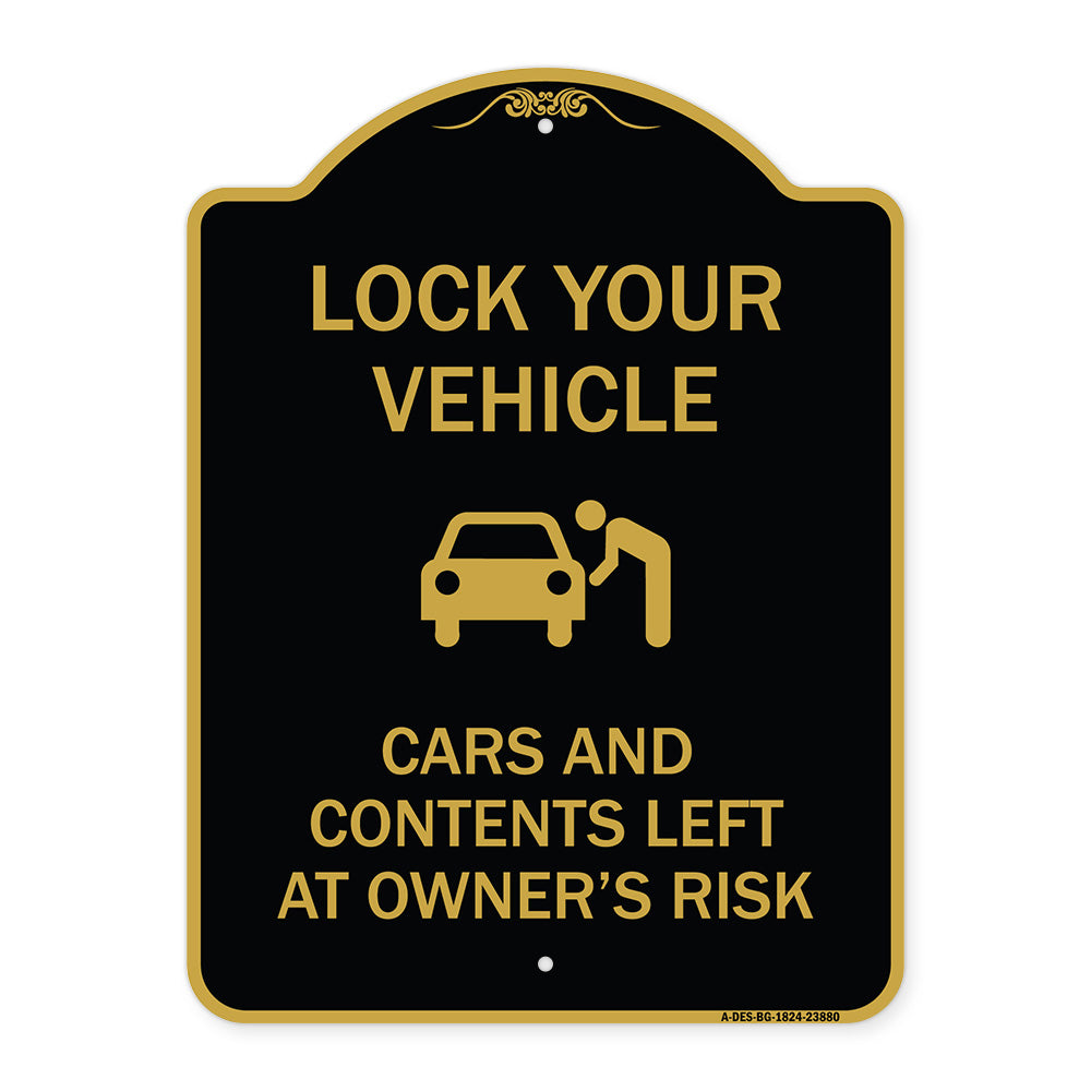 Lock Your Vehicle - Cars and Contents Left at Owner's Risk