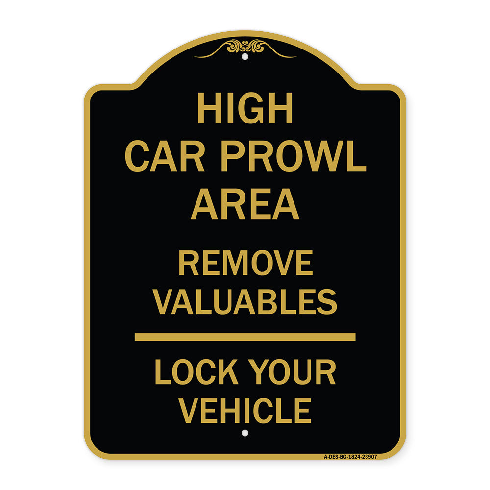 High Car Prowl Area Remove Valuables Lock Your Vehicle