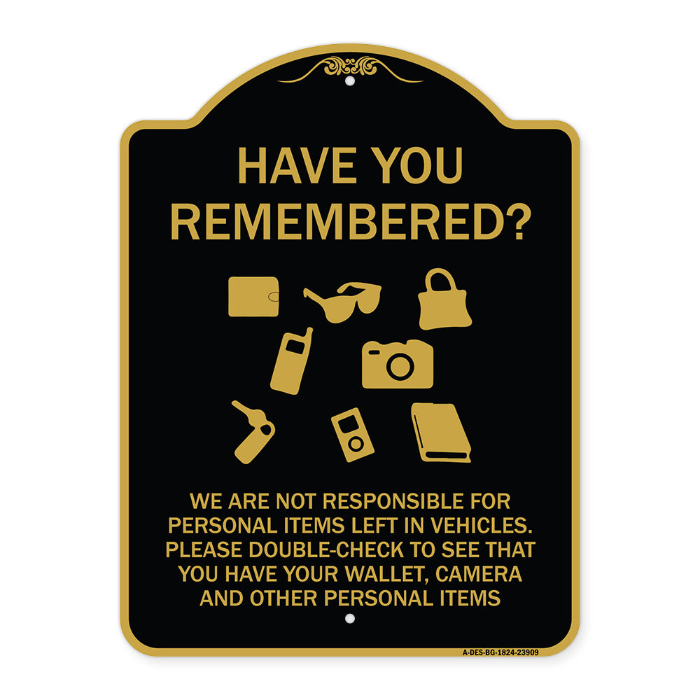 Have You Remembered We Are Not Responsible for Personal Items Left in Vehicles Double-Check to See That You Have Your Wallet