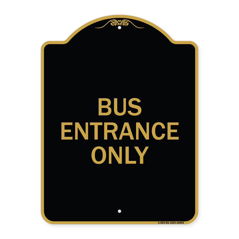 Entrance Sign Bus Entrance Only