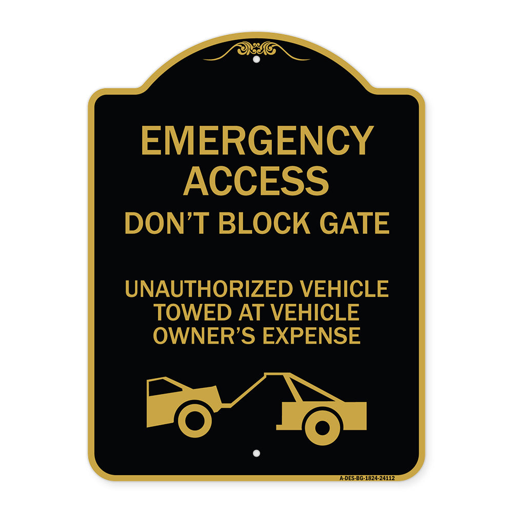 Emergency Access Don't Block Gate Unauthorized Vehicles Towed at Vehicle Owner's Expense (With Car Tow Graphic)