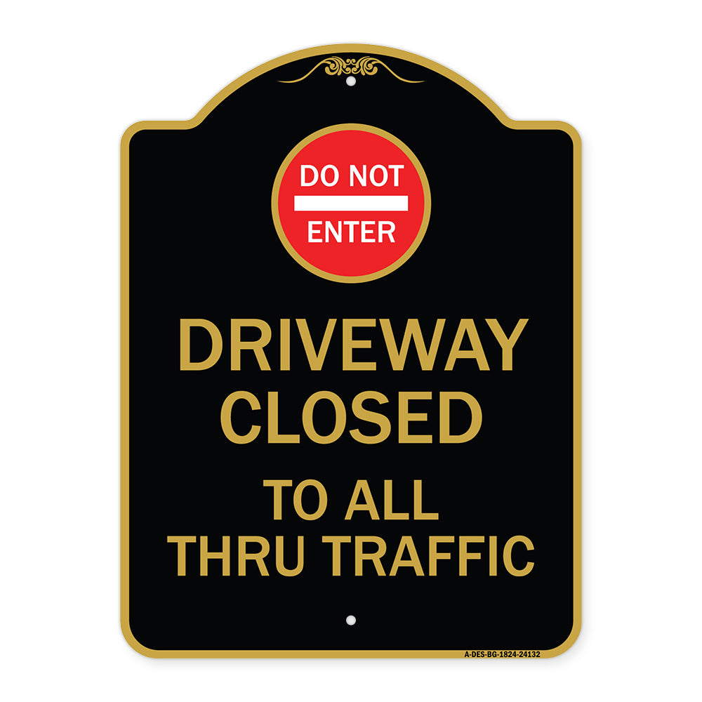 Driveway Closed to All Thru Traffic with Do Not Enter Symbol