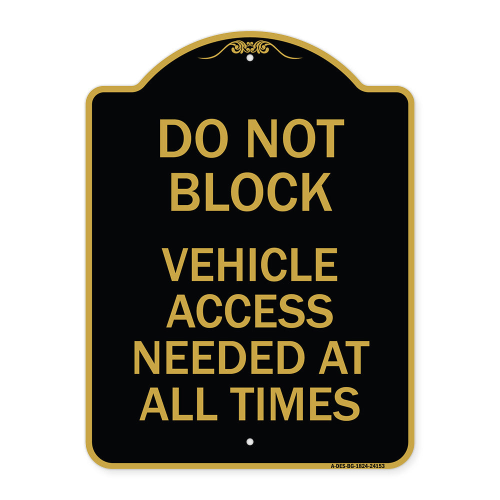 Do Not Block Vehicle Access Needed at All Times