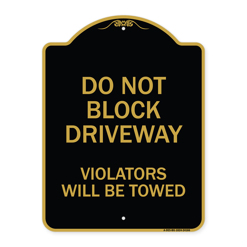 Do Not Block Driveway Violators Will Be Towed