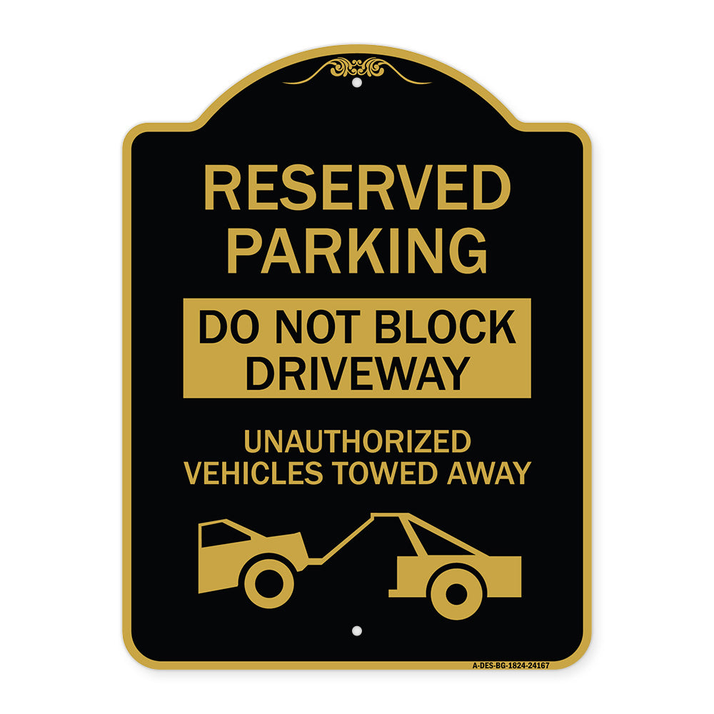 Do Not Block Driveway Unauthorized Vehicles Towed Away with Graphic