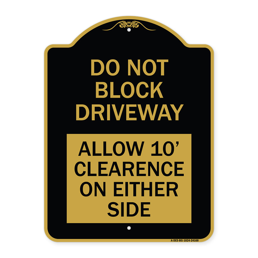 Do Not Block Driveway Allow 10 Ft Clearance on Either Side