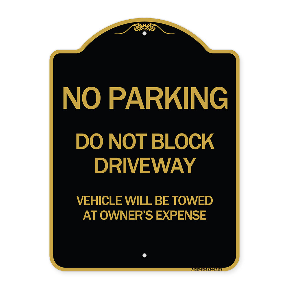 Do Not Block Driveway Vehicle Will Be Towed at Owner's Expense