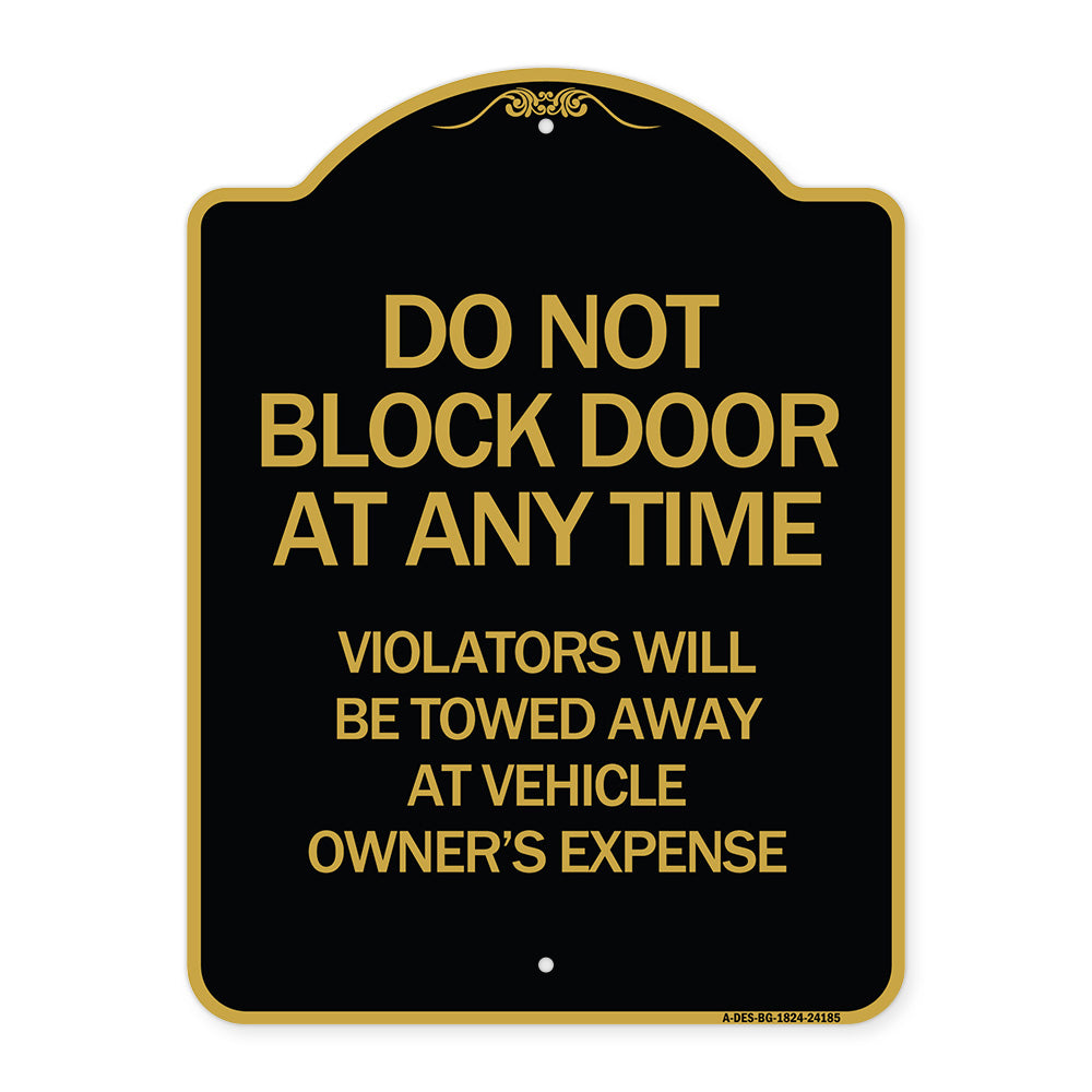 Do Not Block Door at Anytime Violators Will Be Towed Away at Owner Expense