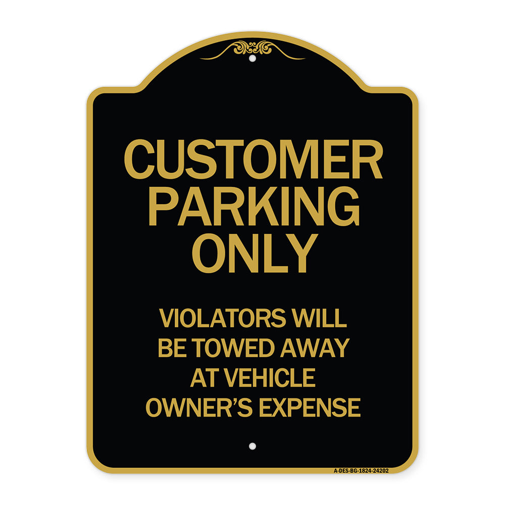 Customer Parking Only Violators Will Be Towed Away at Vehicle Owner's Expense