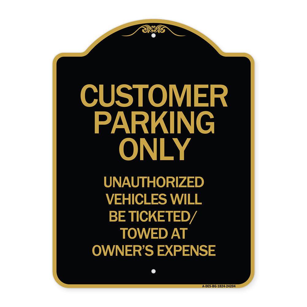 Customer Parking Only Unauthorized Vehicles Will Be Ticketed Towed at Owners Expense