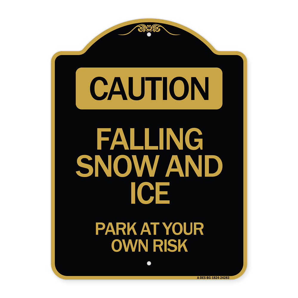 Caution Falling Snow and Ice Park at Your Own Risk