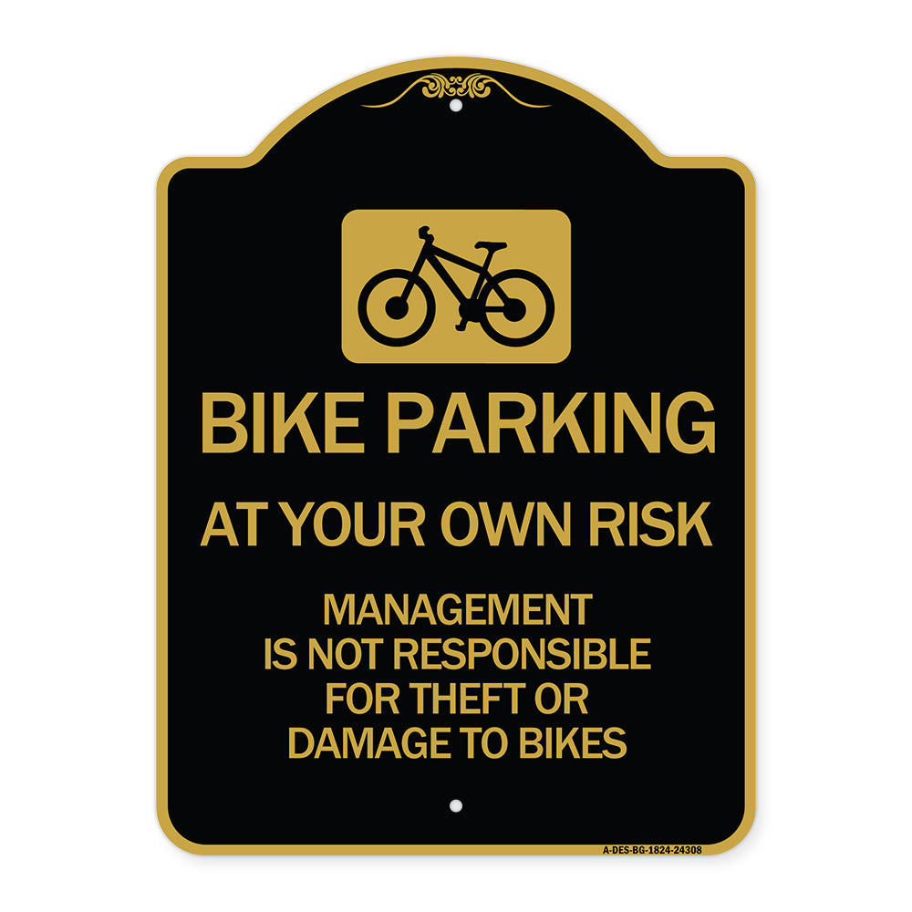 Bike Parking at Your Own Risk Management Is Not Responsible for Theft or Damage to Bikes