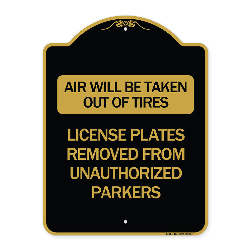 Air Will Be Taken Out of Tires - License Plates Removed from Unauthorized Parkers